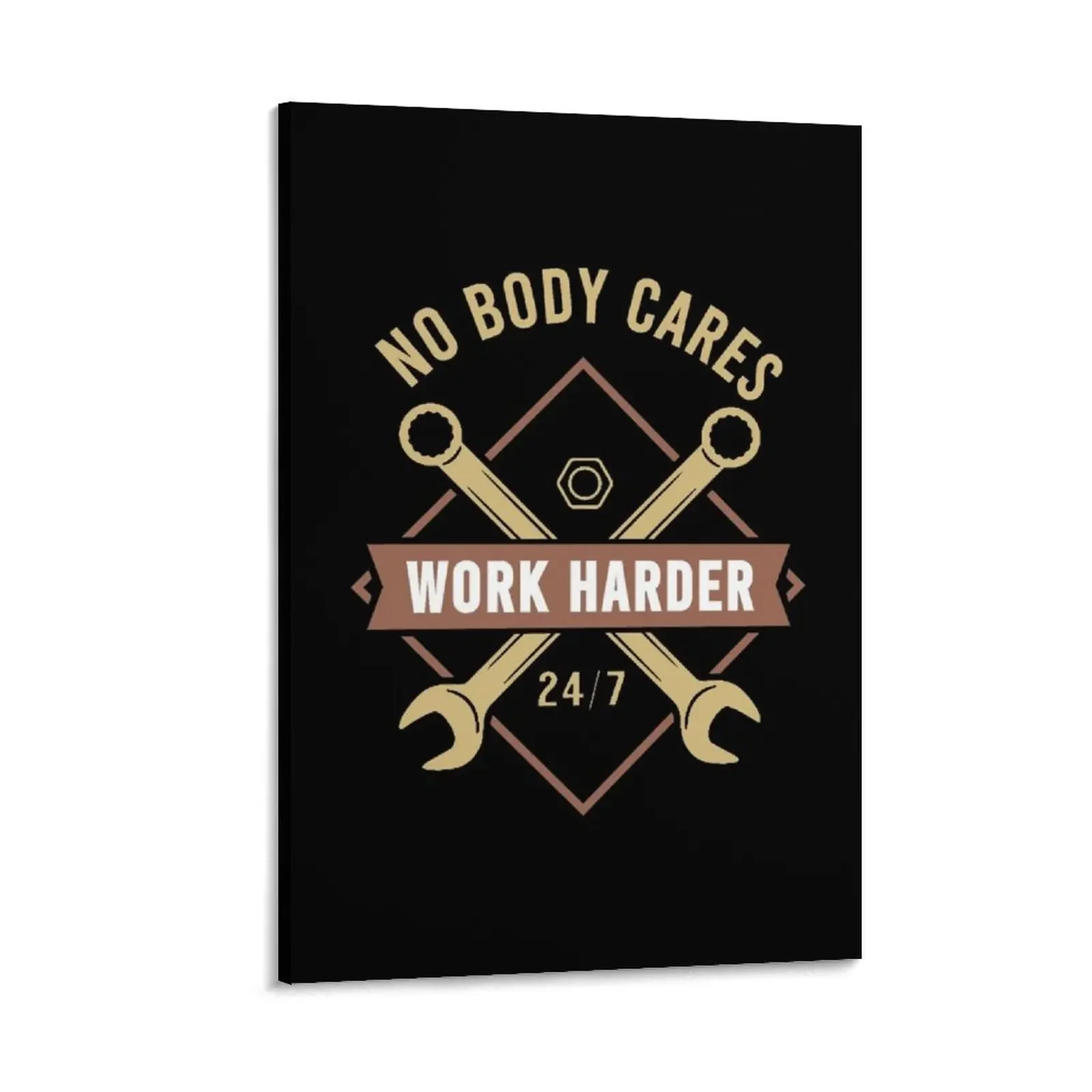 

No Body Cares Work Harder Canvas Painting decorative wall canvases luxury home decor cute room decor