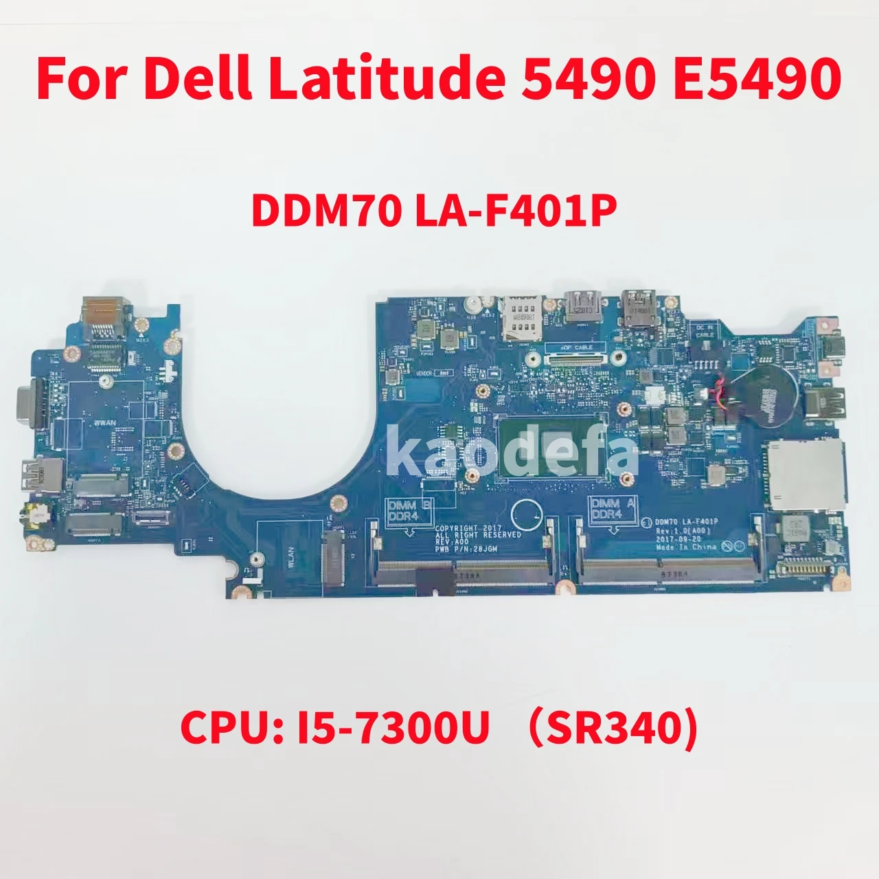 

DDM70 LA-F401P Mainboard For Dell Latitude 5490 E5490 Laptop Motherboard CPU: I5-7300U SR340 DDR4 100% Test OK