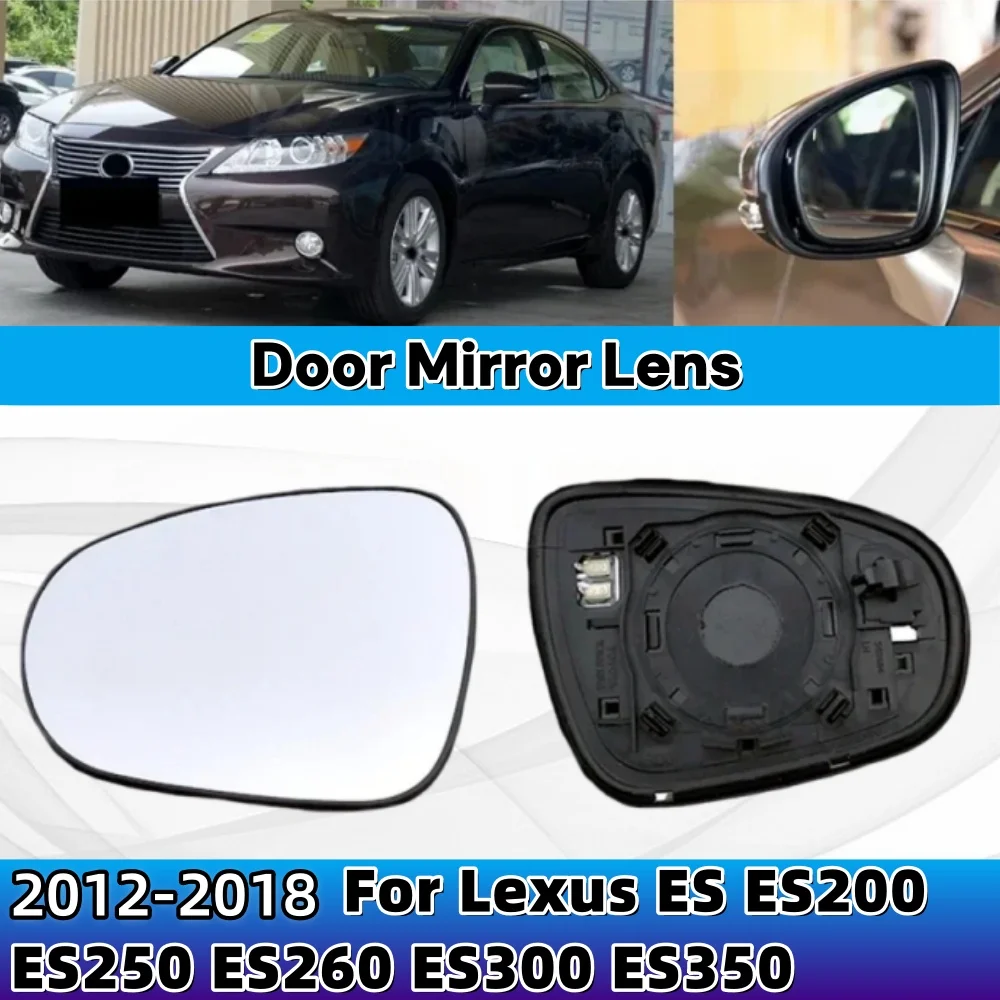 For Lexus ES ES200 ES250 ES260 ES300 ES350 2012-2018 Replace Door Mirror Lens Glass With Heating Car Rearview Accessory
