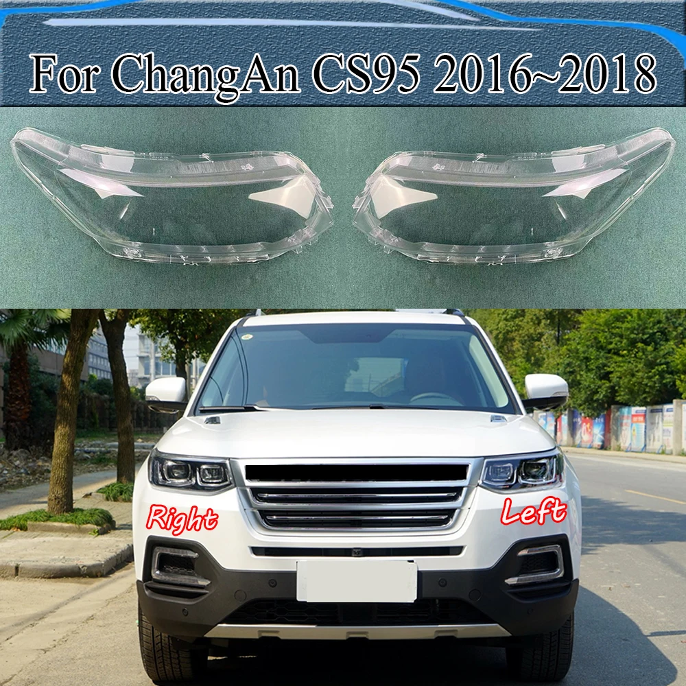 

Чехол для передней фары ChangAn CS95 2016 ~ 2018, чехол для передней фары, замена оригинального абажура из оргстекла