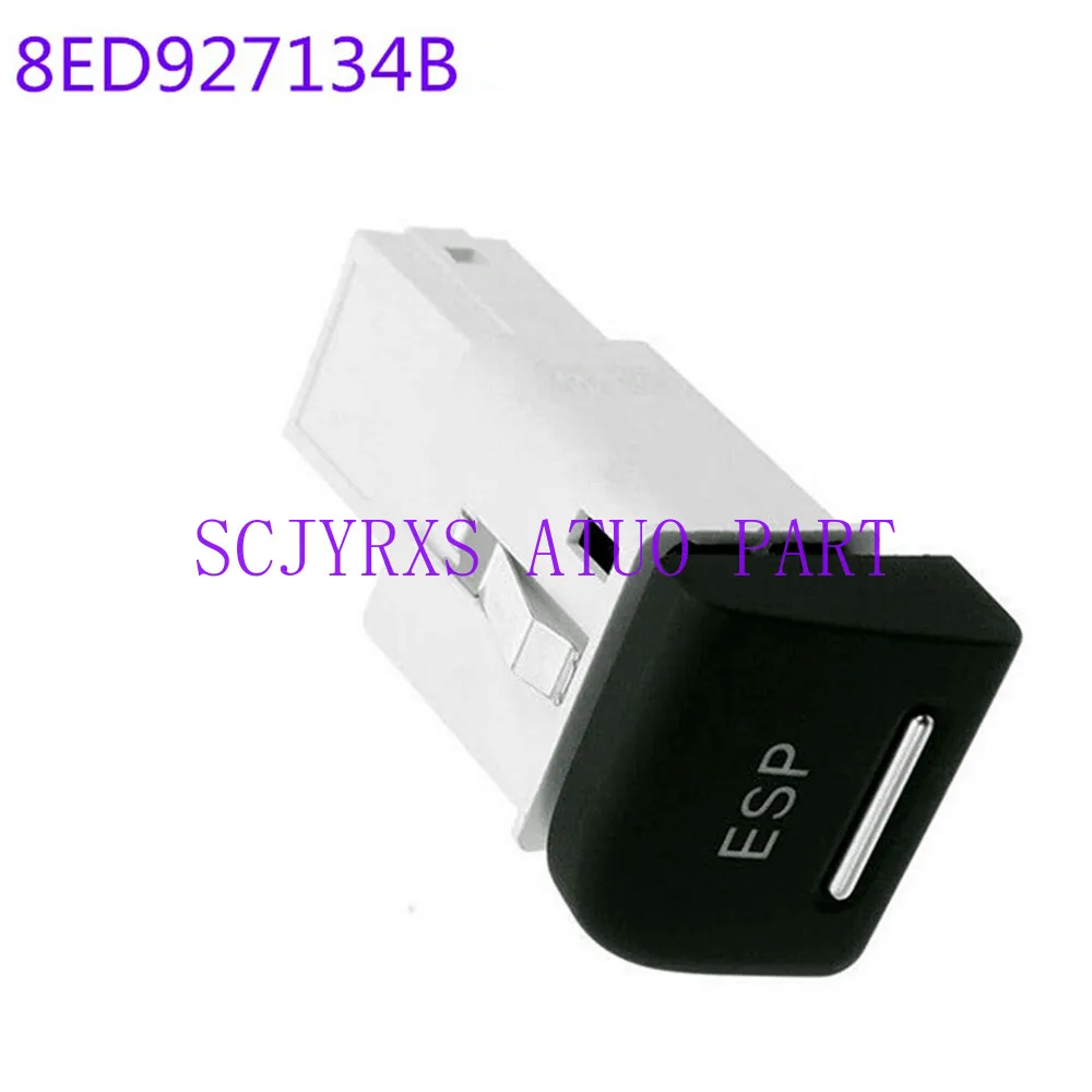 

8ED927134B ESP Switch Electronic Stability Program Switch Button For AUDI A4 S4 8E B6 B7 RS4 8E1927134A 8E0927134
