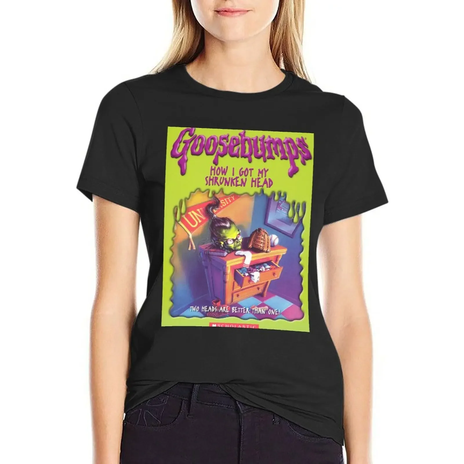 

GooseBumps : How I Got My Shrunken Head T-Shirt customs sweat Woman T-shirts