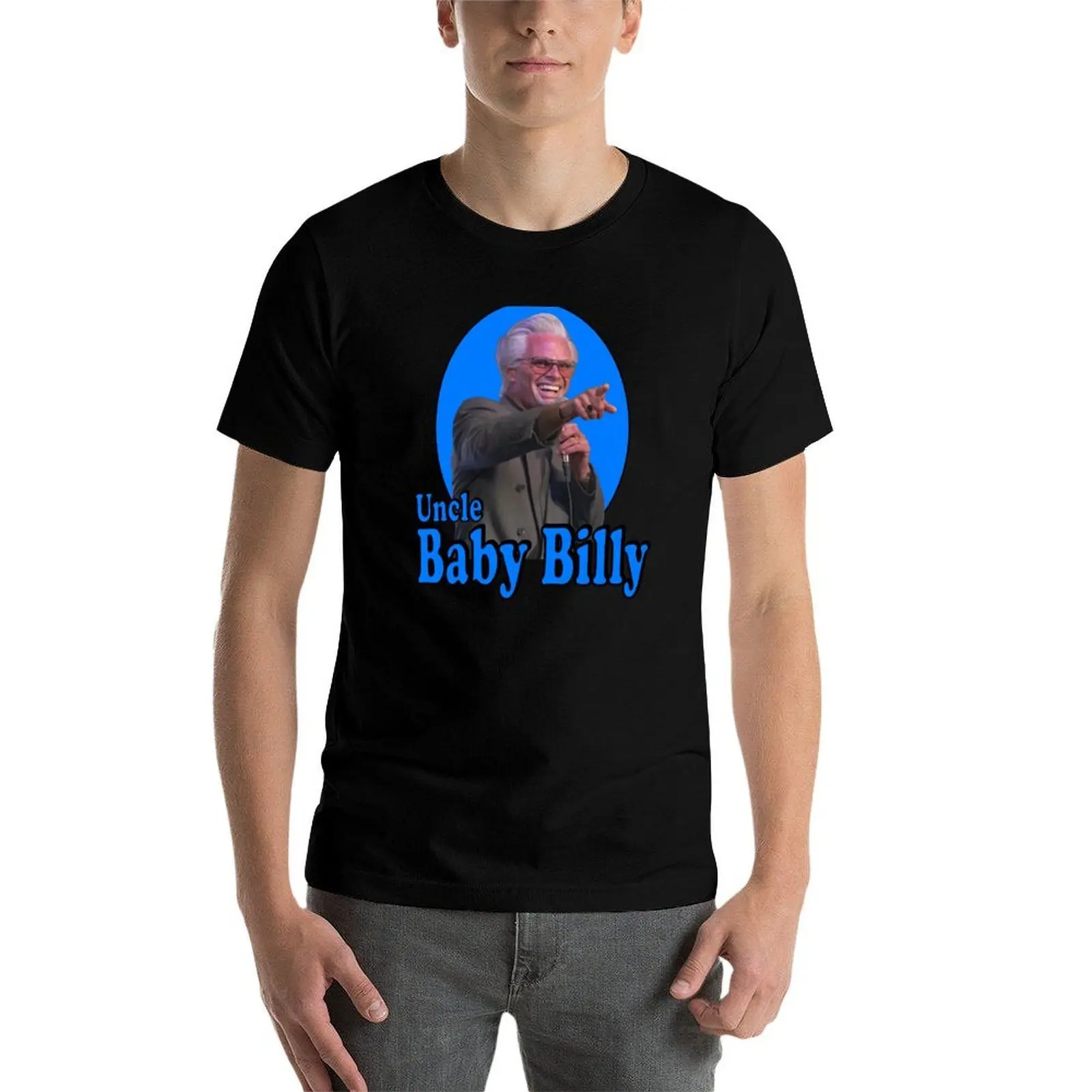

Uncle Baby Billy Righteous Gemstones Hilarious TV Show Character Humor T-Shirt man tshirt T-Shirt