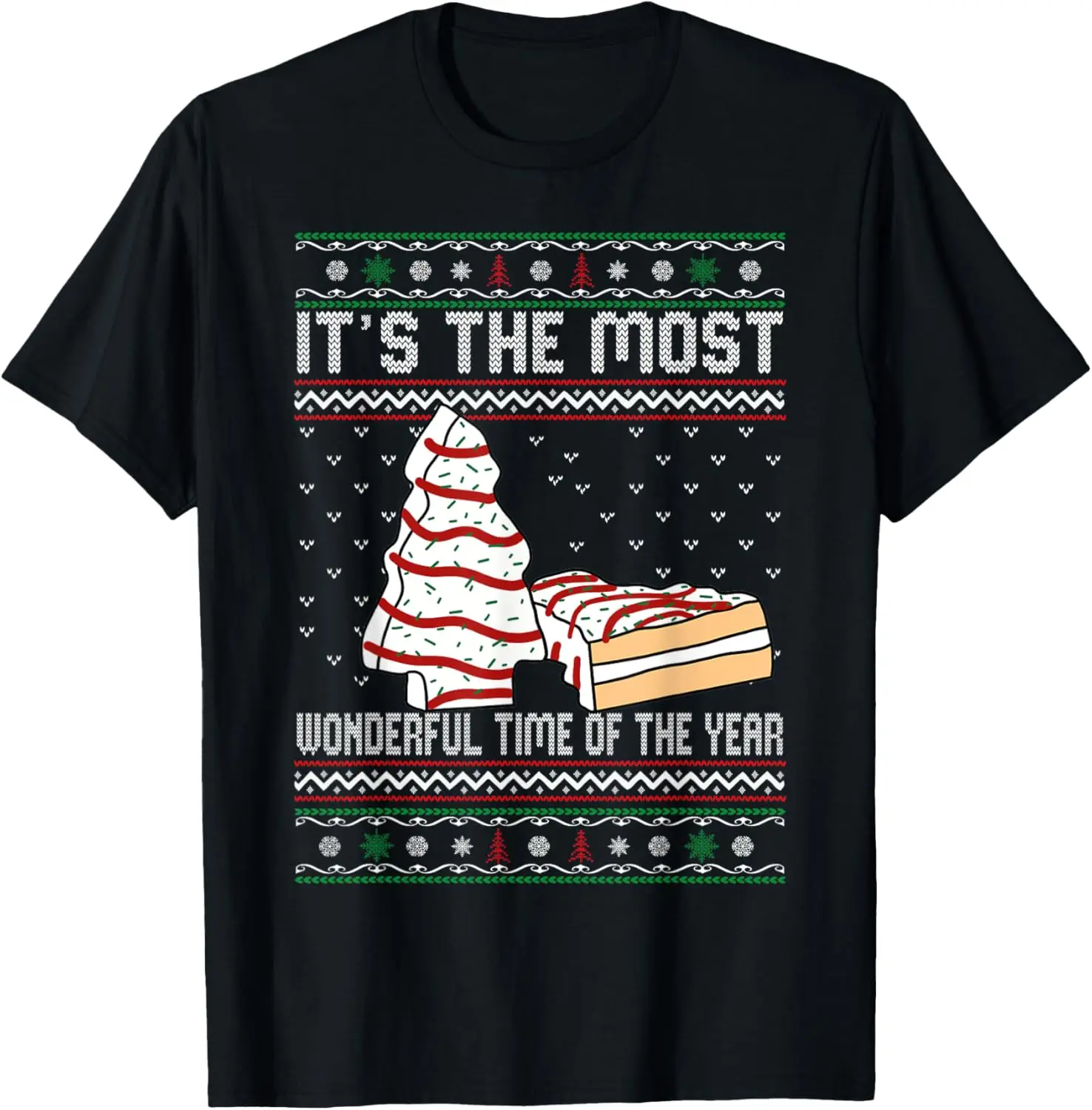 

Its The Most Wonderful Time Of The Year Christmas tree cake T-Shirt