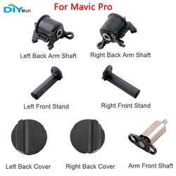 Supporto per carrello di atterraggio anteriore sinistro destro originale/albero del braccio sinistro destro posteriore/coperchio posteriore per parti di riparazione di ricambio DJI Mavic Pro