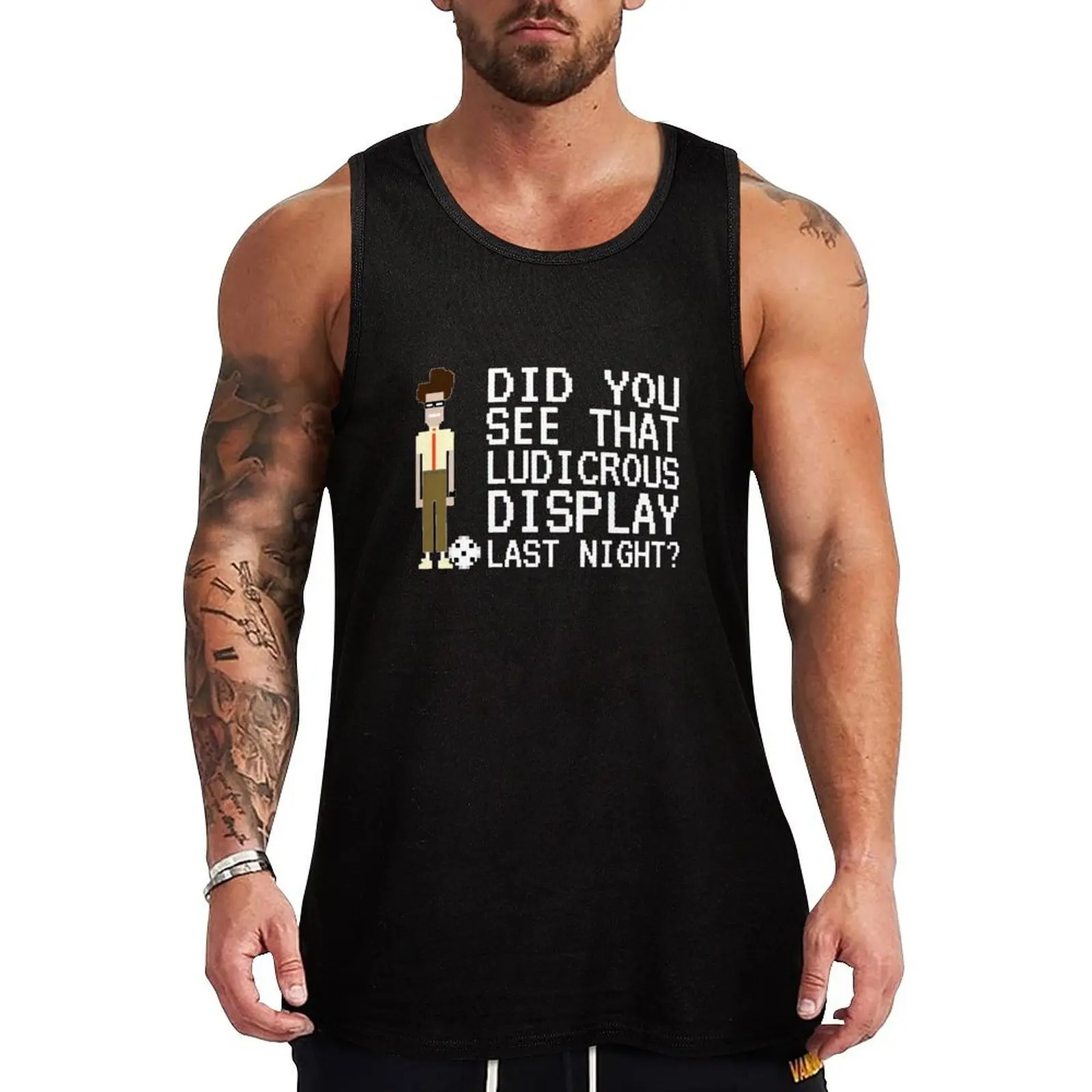 IT Crowd - Did You See That Ludicrous Display Last Night? Tank Top Retro Print Tank Top Vintage Graphic Sleeveless