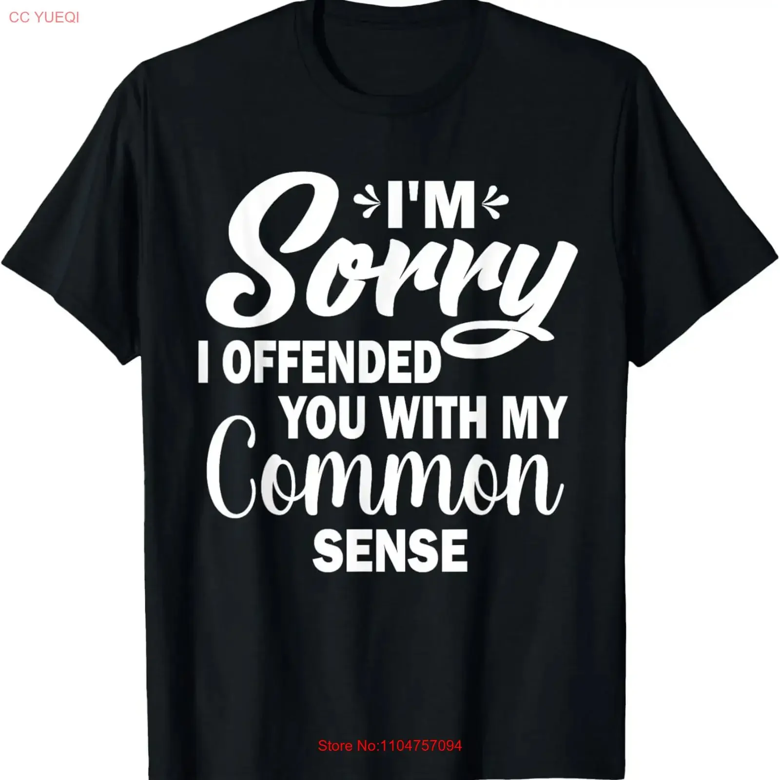 I'm Sorry I Offended You With My Common Sense T Shirt vintage Washed Top For Everyday Wear Unisex Versatile Breathable