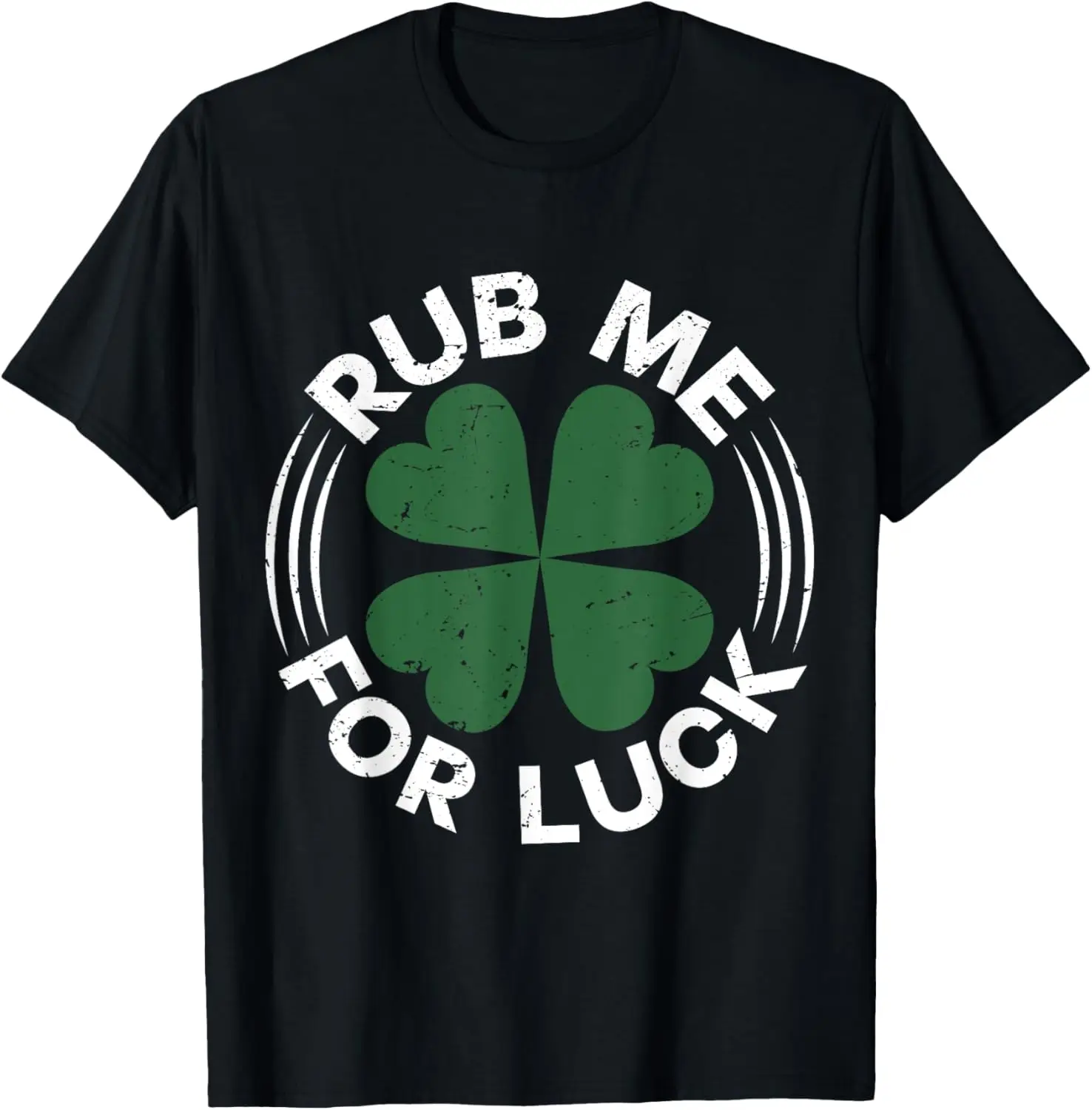 Lustiges Rub Me for Luck St. Patrick's Day Grafik-T-Shirt