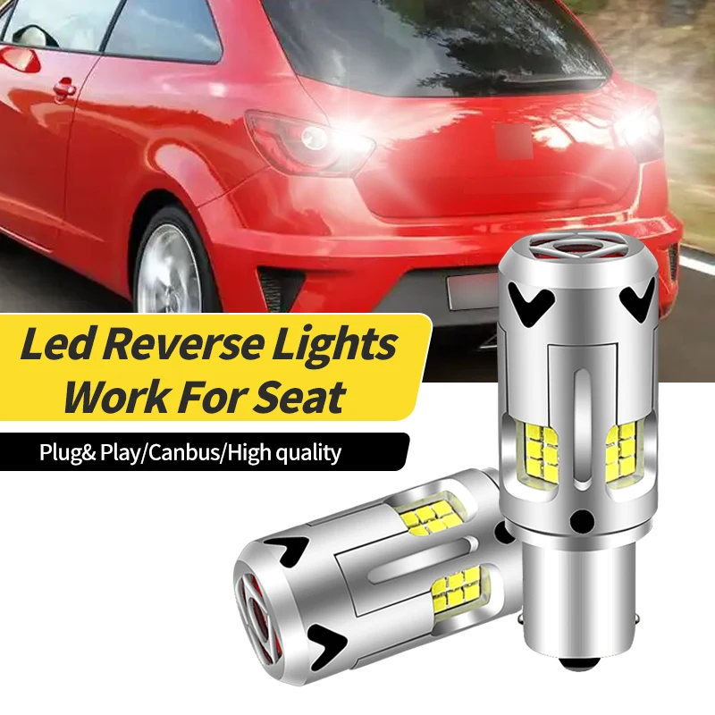 

2PCS Car LED Reverse Light 1156 BA15S P21W White Lamp Reverse Parking Bulb For Seat Cordoba/Ibiza MK2 MK3 6L 6K/Inca/Leon/Toledo