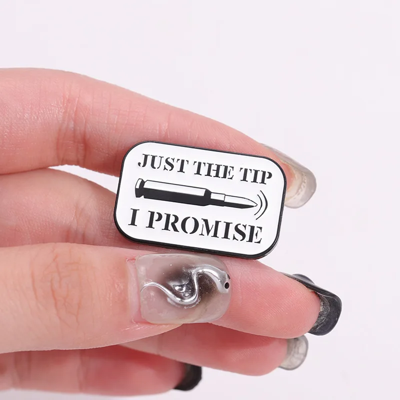 Tip I Promise Enamel Pin Funny Bullet Shooting Custom Brooch Clothes Lapel Badge Punk Jewelry Decorative Gift For Friends