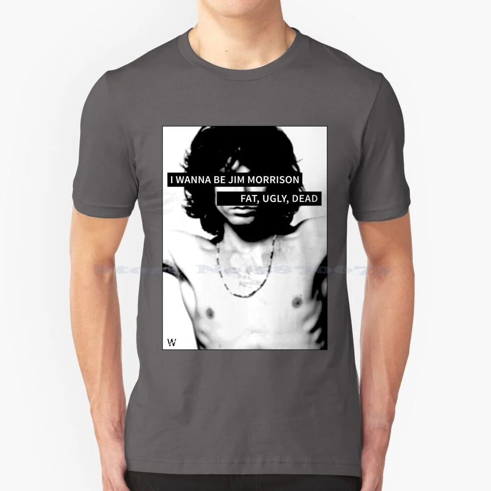 I Wanna Be Jim Morrison-Anyone Can Play Guitar T Shirt 100% Cotton Tee Doors Jimmorrison Radiohead