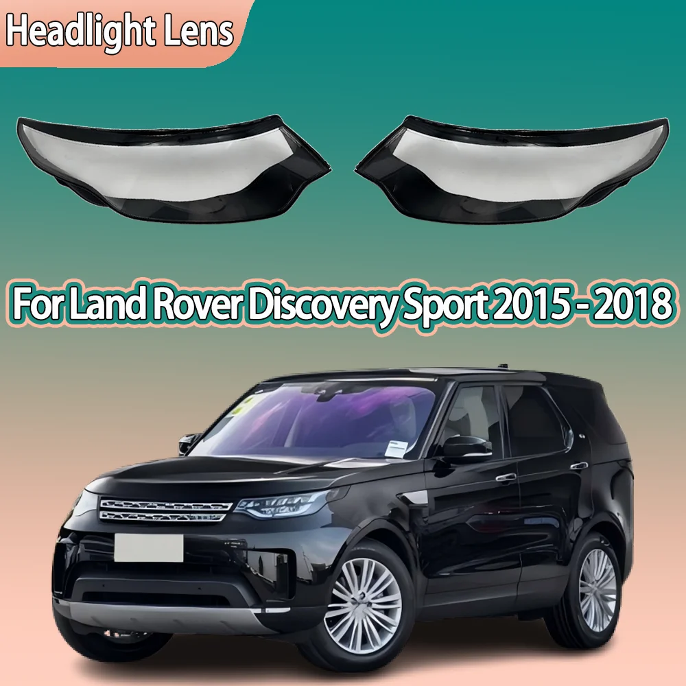 

For Land Rover Discovery Sport 2015 2016 2017 2018 Headlamp Transparent Lampshade Shell Masks Headlight Cover Lens Plexiglass