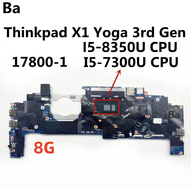 

Для материнской платы Thinkpad X1 Yoga 3-го поколения 17800-1, процессор i5-7300U/i5-8350, оперативная память 8G