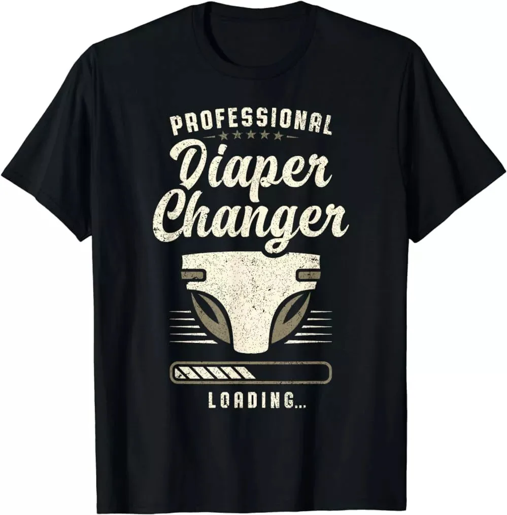 Professional Diaper Changer Loading Dad Father's day Gift Unisex T-Shirt S-5XL