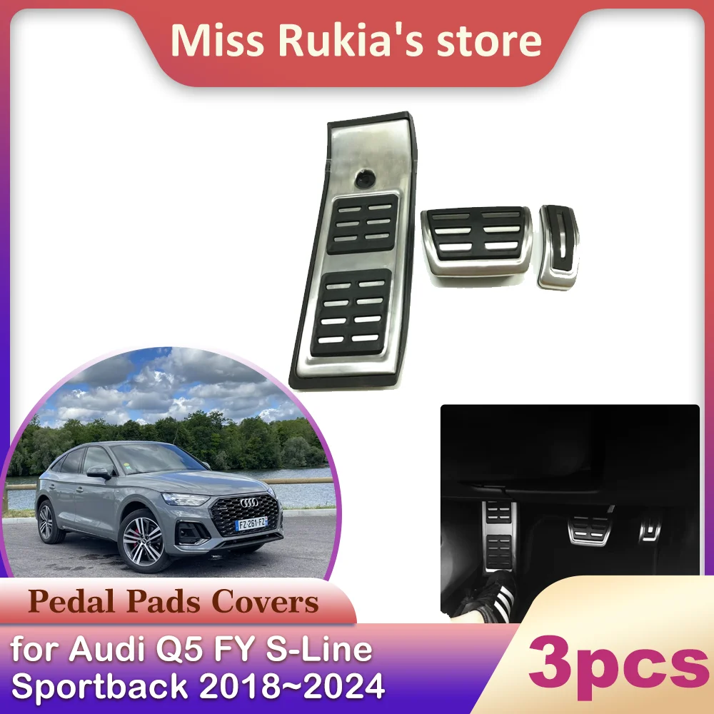 

Автомобильная педаль из нержавеющей стали для Audi Q5 FY S-Line Sportback 2018 ~ 2024 2019 2020 2021 2022 2023 сплав, противоскользящая топливная Тормозная часть, крышка фута, аксессуары