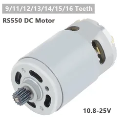 RS550 DC Motor 9/11/12/13/14/15/16 Teeth 10.8-25V 25000RPM High Speed Replacement Micro Motor for Lithium Electric Drill Tools