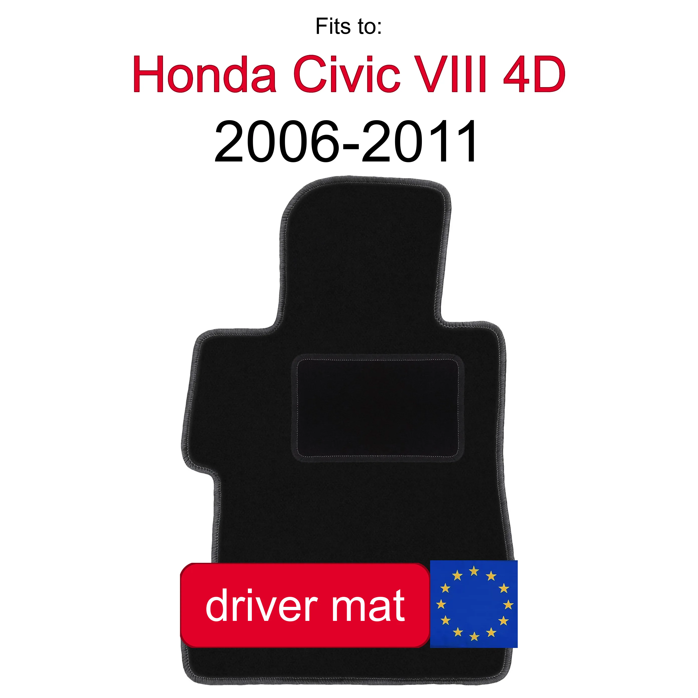Tapis en velours pour conducteur pour Honda Civic VIII berline 4 portes (2006-2011) - Noir (1 pièce)