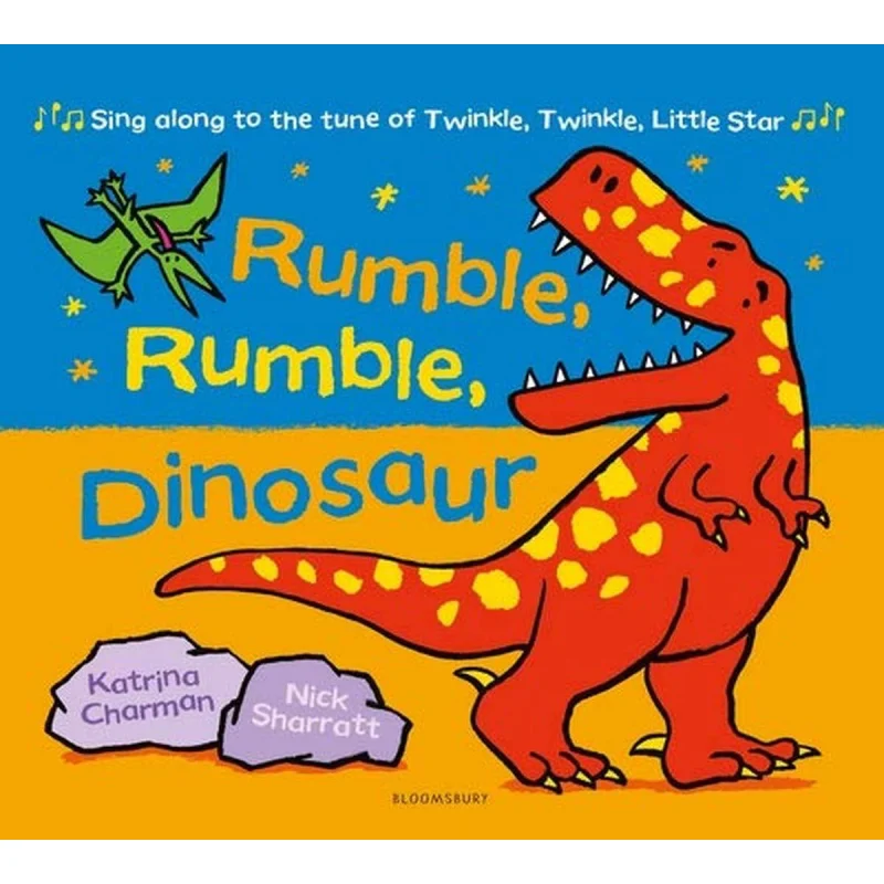 

Nick SharrattRumble Rumble Dinosaur Katrina Charman Bloomsbury UK 9781526603395 Book