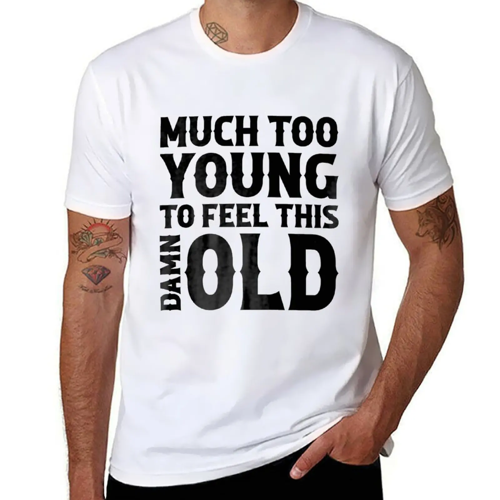 

Much Too Young To Feel This Damn Old T-Shirt t shirt for man t shirts for man graphic vintage T-Shirt
