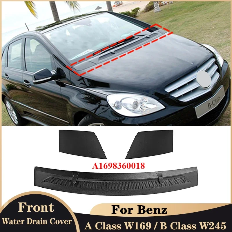 For Mercedes Benz A Class W169 B Class W245 A1698360018 Car Front Windshield Hood Water Drain Cover Car Accessories