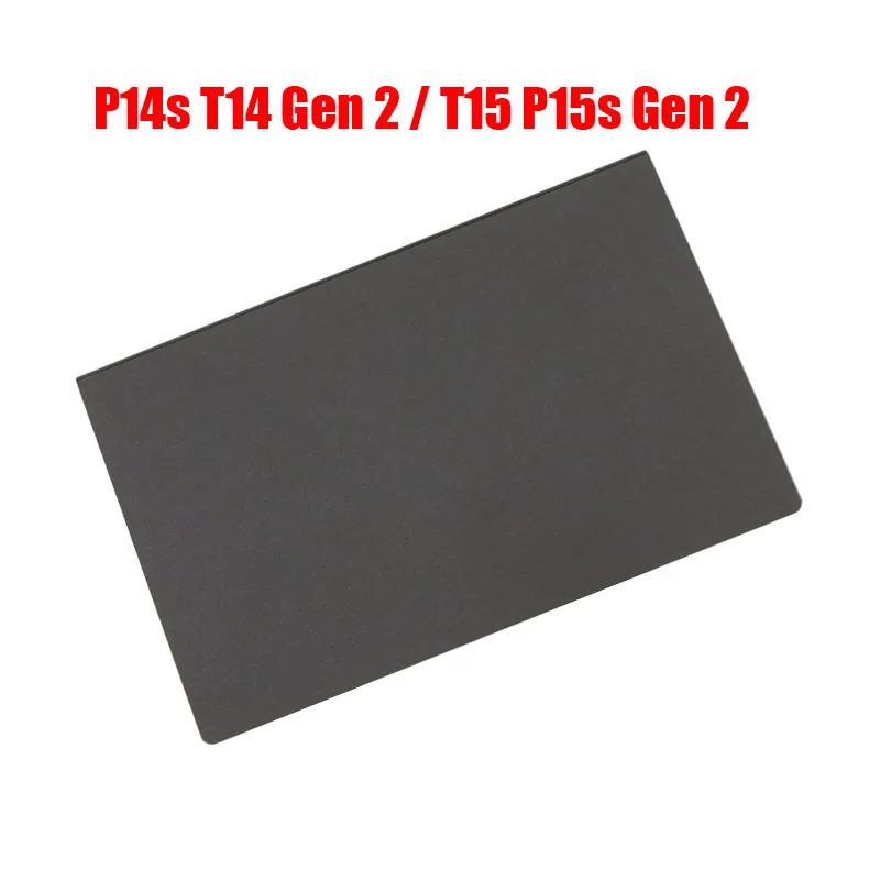 Laptop Touchpad For Lenovo For ThinkPad P14s T14 Gen 2 T15 P15s Gen 2 5M11A17791 5M11A17792 5M11A17793 CS21 Black New