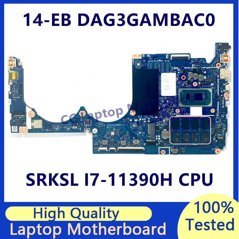 

DAG3GAMBAC0 Mainboard For HP Envy 14-EB Laptop Motherboard With SRKSL I7-11390H CPU High Quality 100% Fully Tested Working Well