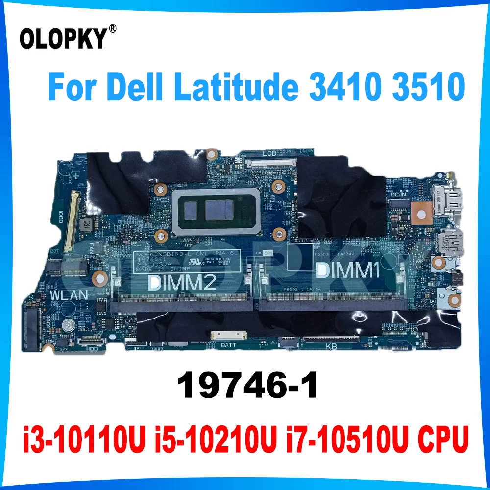 

19746-1 for Dell Latitude 3410 3510 Notebook Motherboard i3-10110U i5-10210U i7-10510U CPU CN-0PD7RH 0KW9T3 0DT6K3 02G2J7