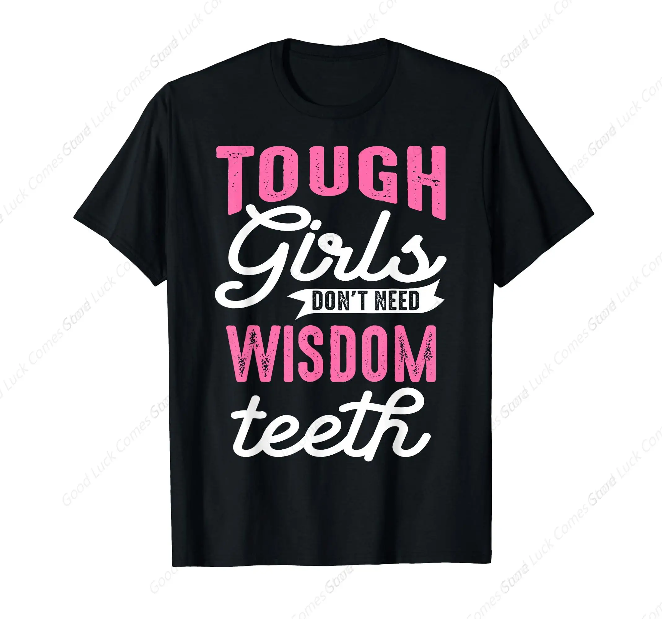 Cool Wisdom Teeth Extraction Gift Women Funny Tough Girl Gag T-Shirt