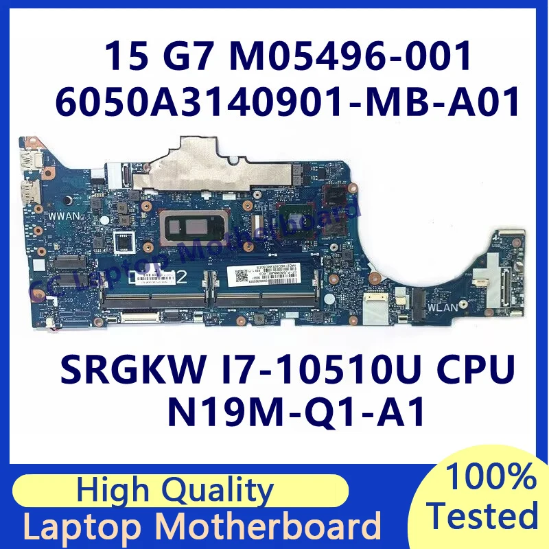 

M05496-001 M05496-601 For HP 15 G7 Laptop Motherboard With SRGKW I7-10510U CPU N19M-Q1-A1 6050A3140901-MB-A01(A1) 100% Tested OK