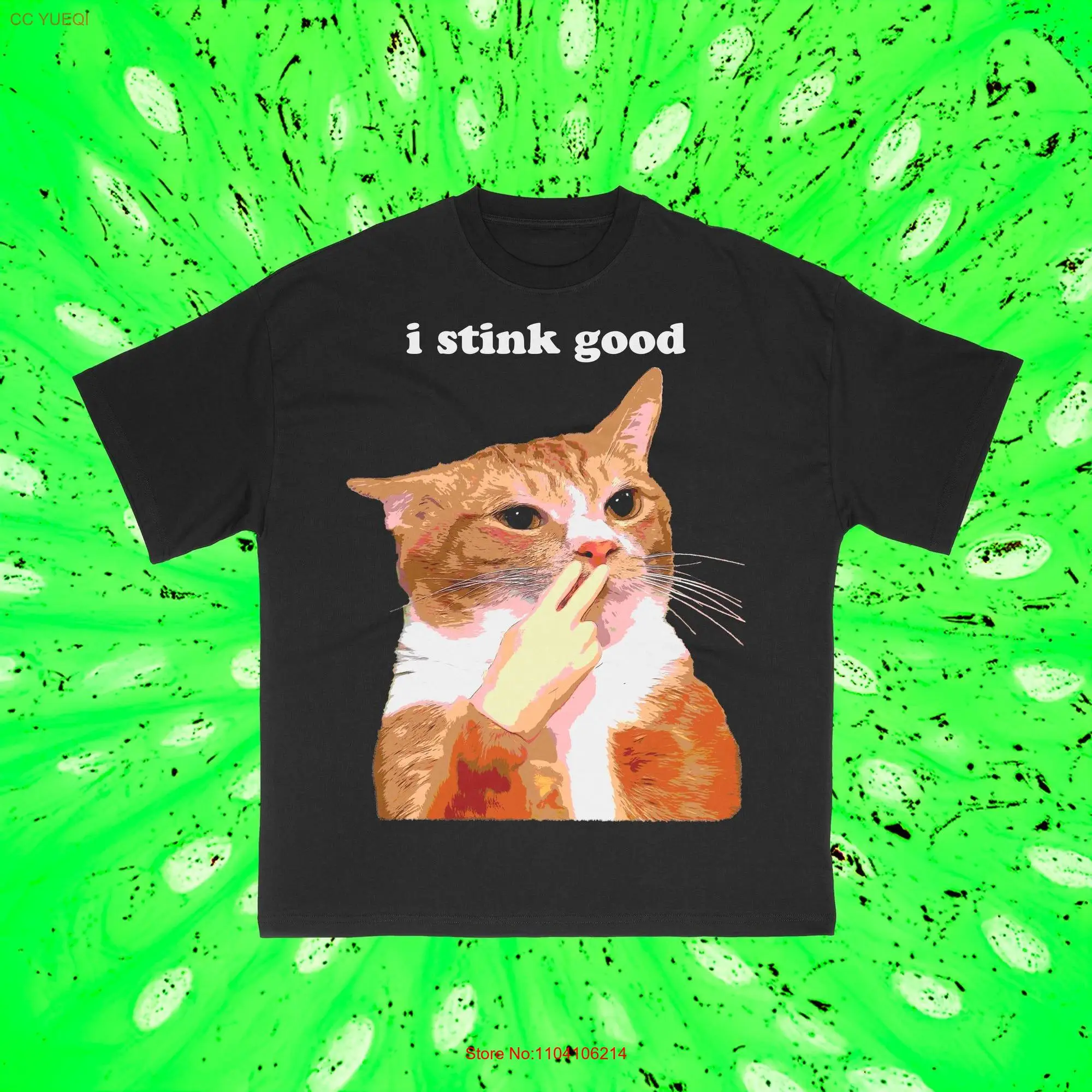 I Stink Good Cat T Shirt long or short sleeves