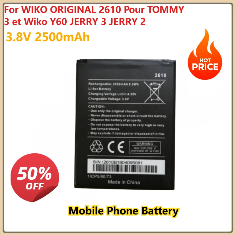 3.8 فولت 2500 مللي أمبير استبدال بطارية الهاتف المحمول ل ويكو الأصلي 2610 صب تومي 3 et ويكو Y60 جيري 3 جيري 2