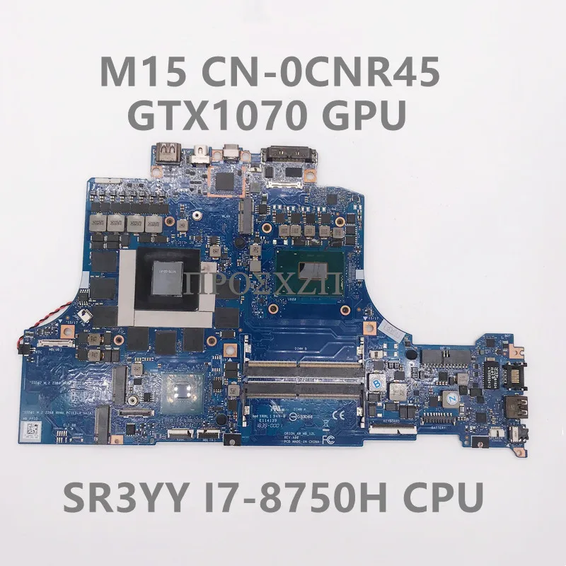 

CN-0CNR45 0CNR45 CNR45 High Quality For Dell M15 Laptop Motherboard ORION-AW-MB-12L W/ I7-8750H CPU GTX1070 GPU100% Working Well