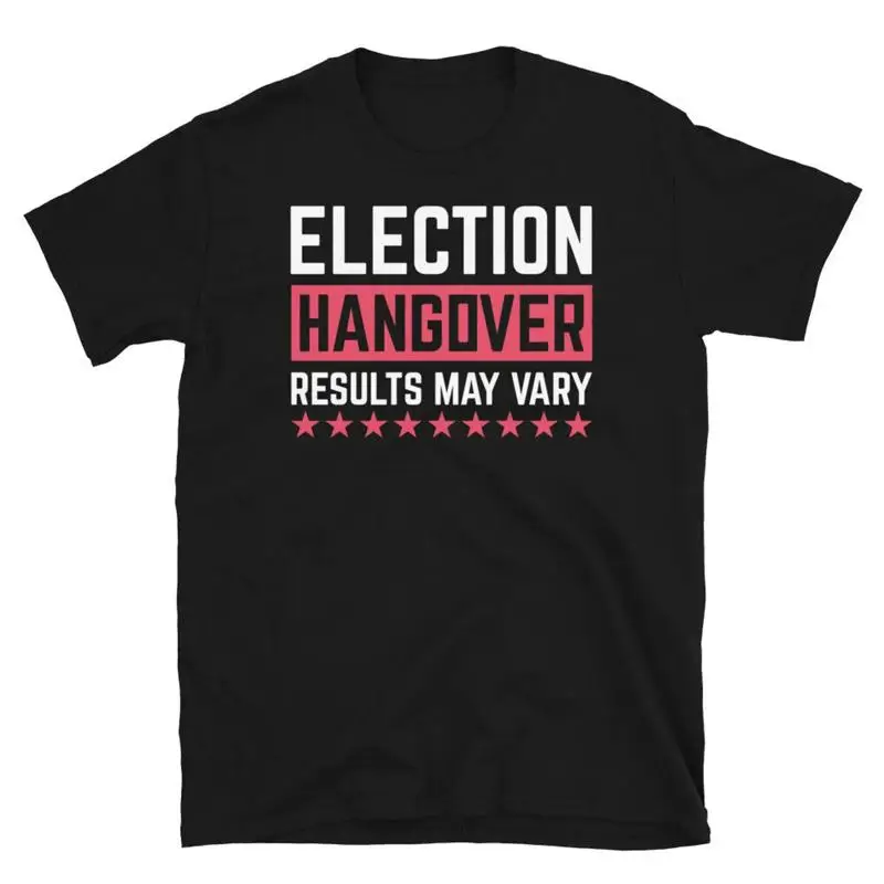 Election Hangover Results May Vary Election Short Sleeve Unisex T Shirt