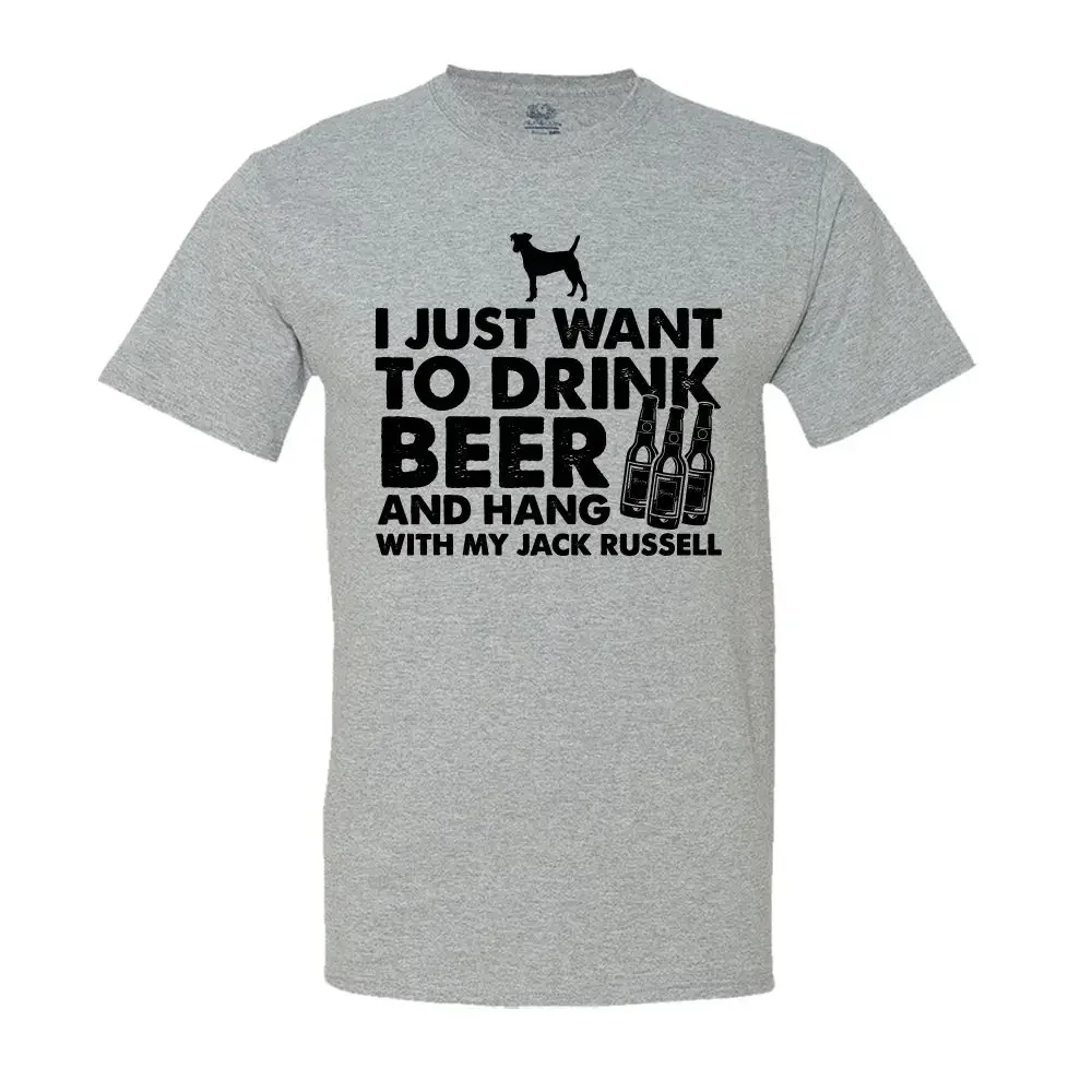 2019 New Short Sleeve Tee I Just Want To Drink Beer and Hang with My Jack Russell Shirt Male T Shirt