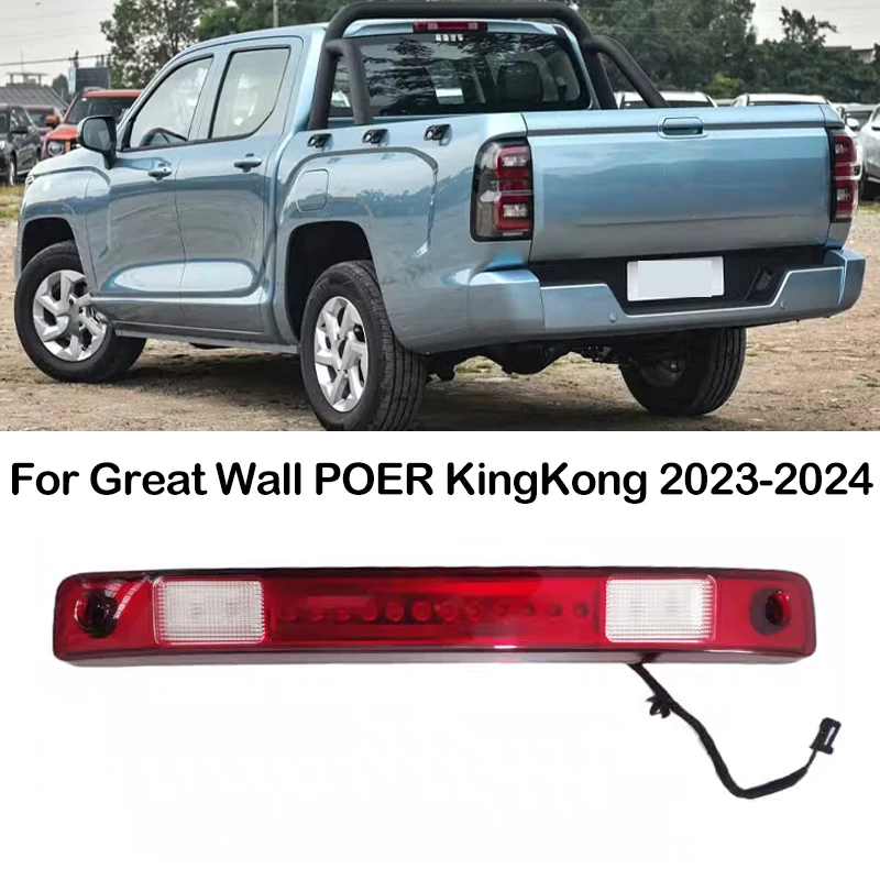 

High Mount Brake Light For Great Wall New POER KingKong Pickup 2023 2024 Rear High Mounted Stop Brake Stop Lamp 3rd Brake Light