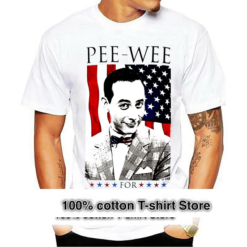 Funny T Shirt Men Novelty Tshirt Pee Wee Herman For President T shirt  Men Women Cartoon Casual Short O neck Broadcloth