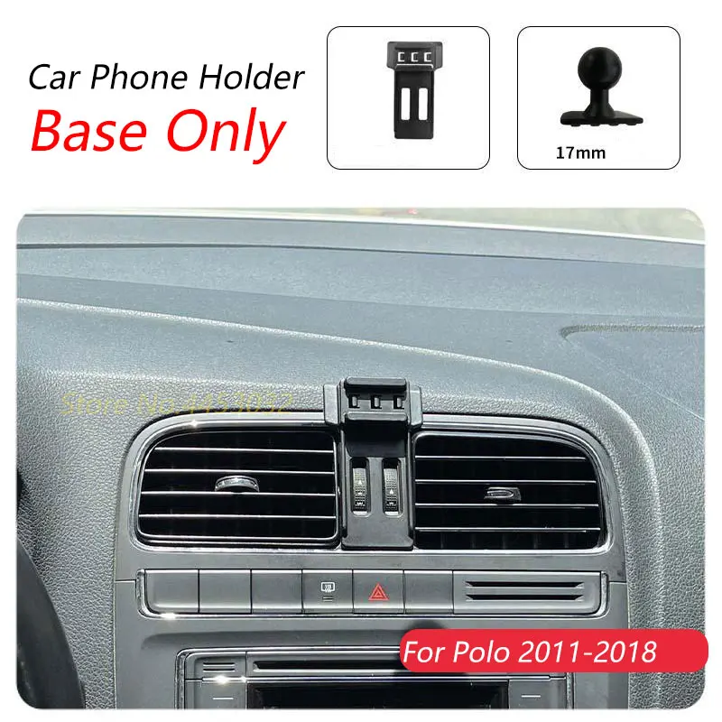 Dla Volkswagen Polo 2011-2018 Uchwyt samochodowy na telefon Specjalny uchwyt stały Podstawa 17 mm Nie blokujący wylot powietrza Akcesoria wewnętrzne