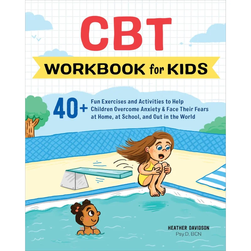 CBT Workbook For Kids 40 Fun Exercises And Activities To Help Children Overcome Anxiety  Face Their Fears At Home At School And