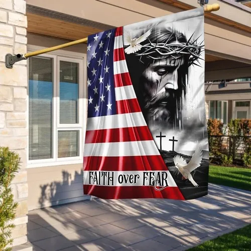 Jesus Christ Faith Over Fear God Jesus Flag Graden Flag RRM