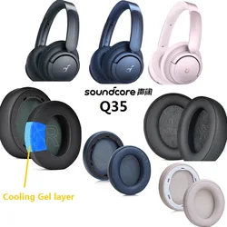 Ear Pads for Anker soundcore Life Q35 Headphones replacement earmuff ear pillow ear covers cooling Gel ear cushions