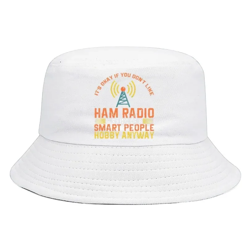 Ham Radio Amateur Radio Operator Smart People Bucket Hat Cool Bucket Hat Man Women Unisex Outdoor Sunscreen Fishing Hunting Cap