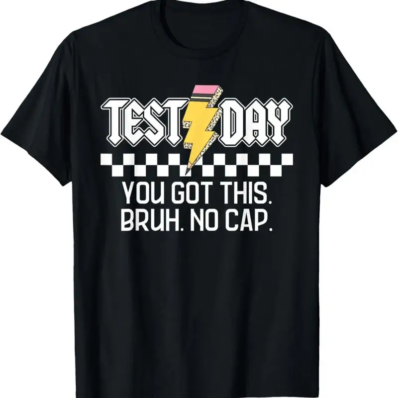Staar State Testing Day Motivation You Got This Bruh No Cap T-Shirt