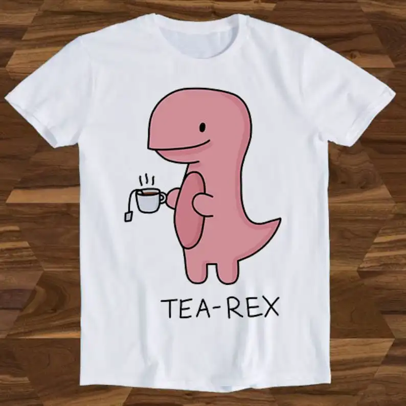 

Tea-Rex T. Rex Dinosaur Tea Funny Gift Tee T-Shirt T750