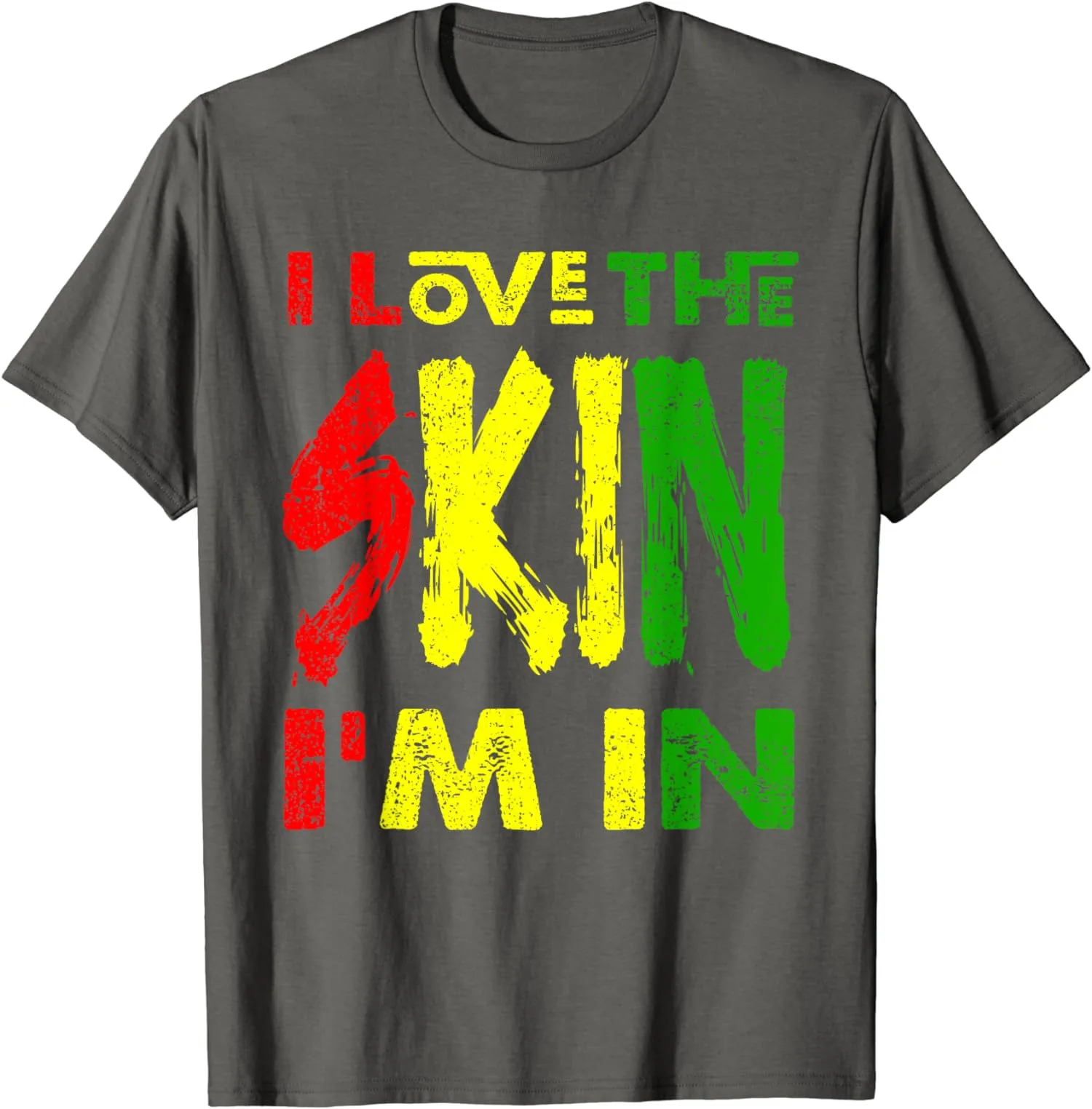 I Love The Skin Im In Juneteenth Black History Africa Gift Unisex T-Shirt S-5XL