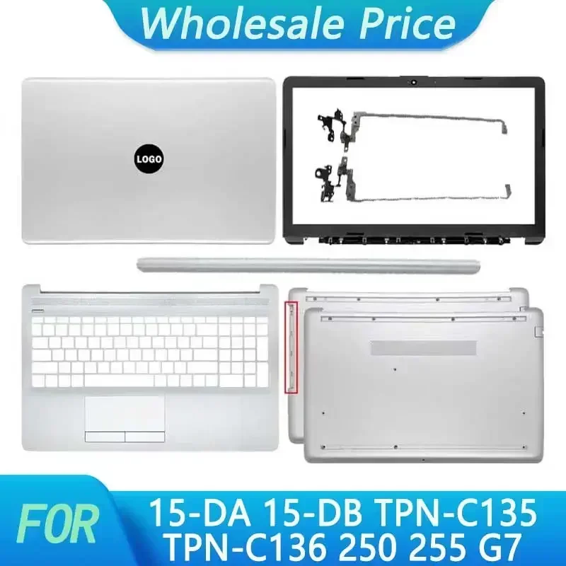 

New For HP 15-DA 15-DB TPN-C135 TPN-C136 250 255 G7 Laptop LCD Back Cover Front Bezel Upper Palmrest Bottom Case Hinges Silver