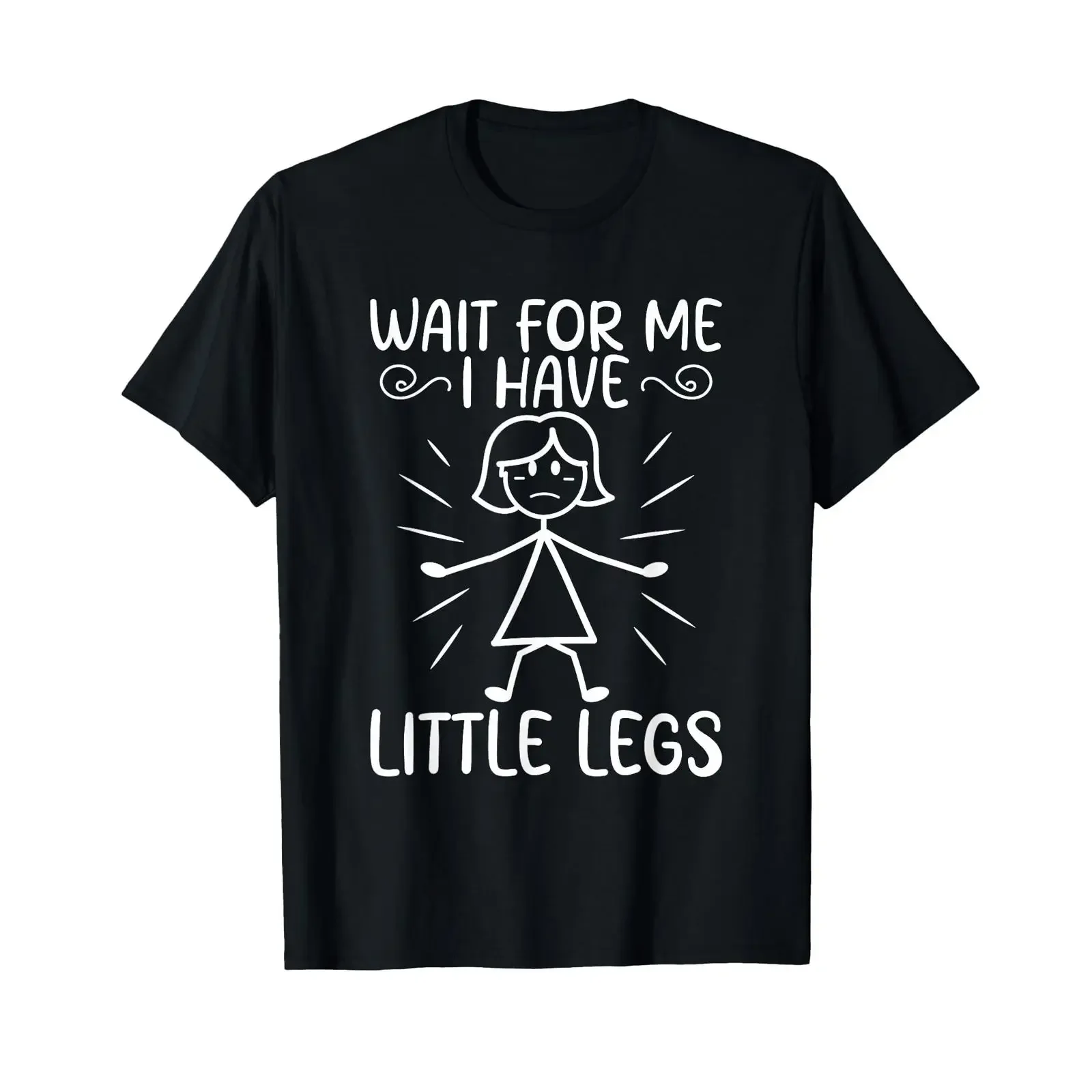 Wait for Me I Have Little Legs Strichfigur Statement Spruch T Shirt vintage Washed homme Slightly Casual Breathable streetwear