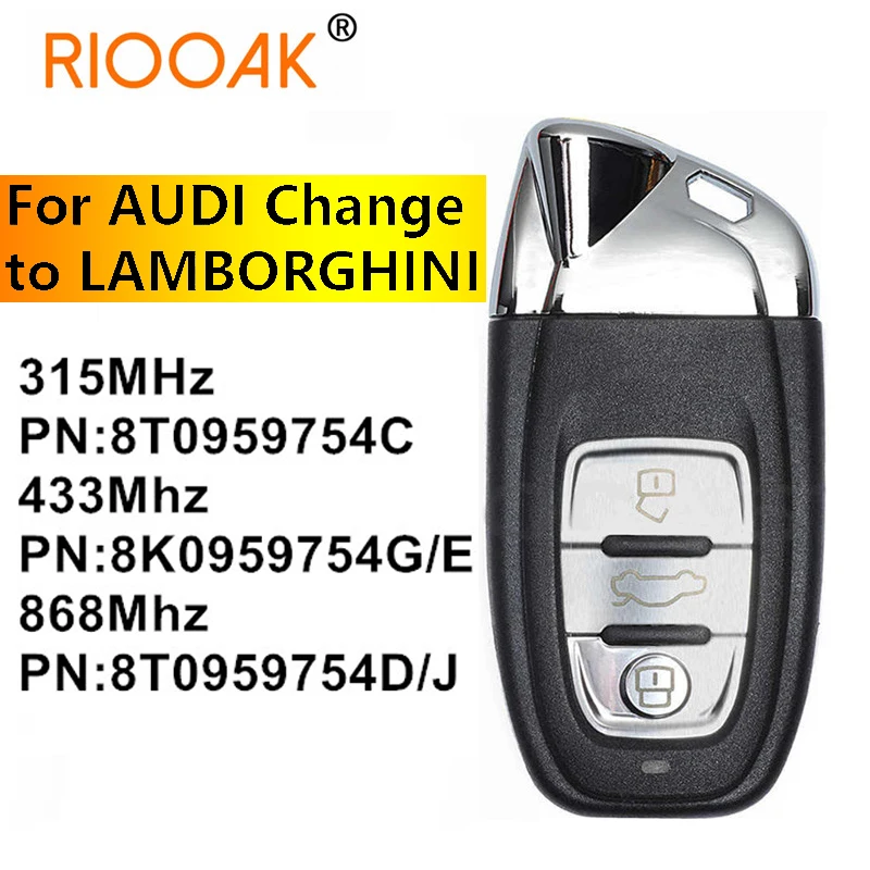 

8T0959754C 8T0959754D 315/433/868MHz For Audi From Audi to Lamborghini Modified Remote Car Key FOB for Audi 2008-2014 A4 A5 Q5