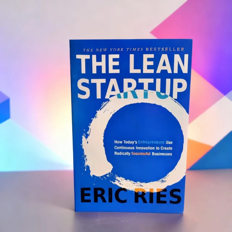 

The Lean Startup от Eric Ries: Build-Measure-Learn Framework для непрерывной инновации и роста
