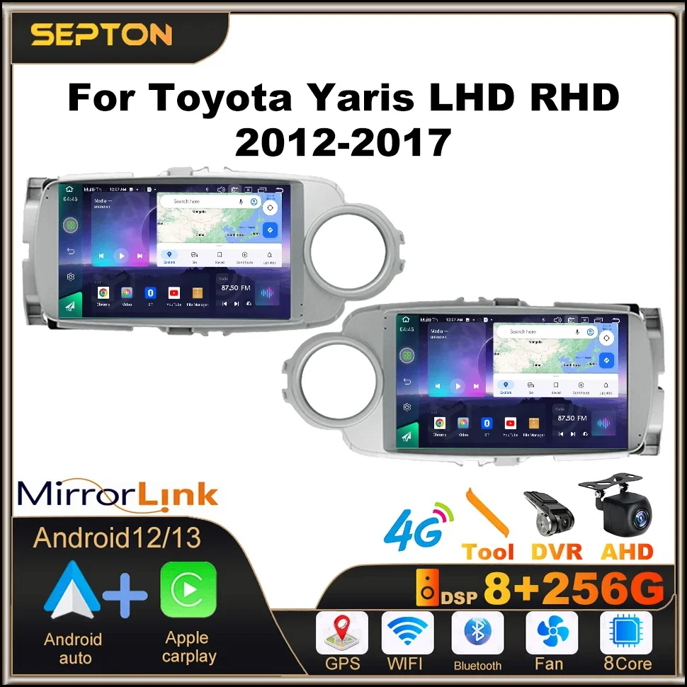 

SEPTON 8+256G Android 12 Car Stereo Radio for Toyota Yaris LHD RHD 2012-2017 Car Multimedia Video Player Carplay GPS 4G 8core