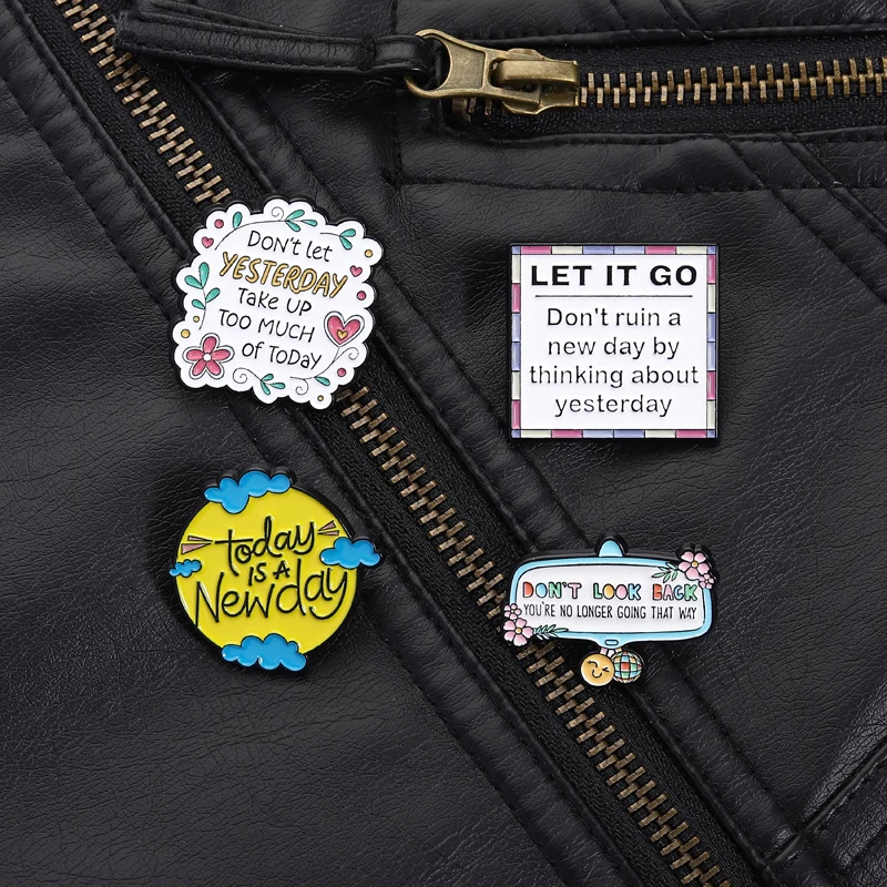 Let It Go Broche de motivation broches d'attitude mentale positive pour un usage quotidien aujourd'hui est un nouvel jour cadeaux pour la pleine conscience